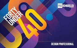 forty under 40 pro remodeler forty under 40 pro remodeler
