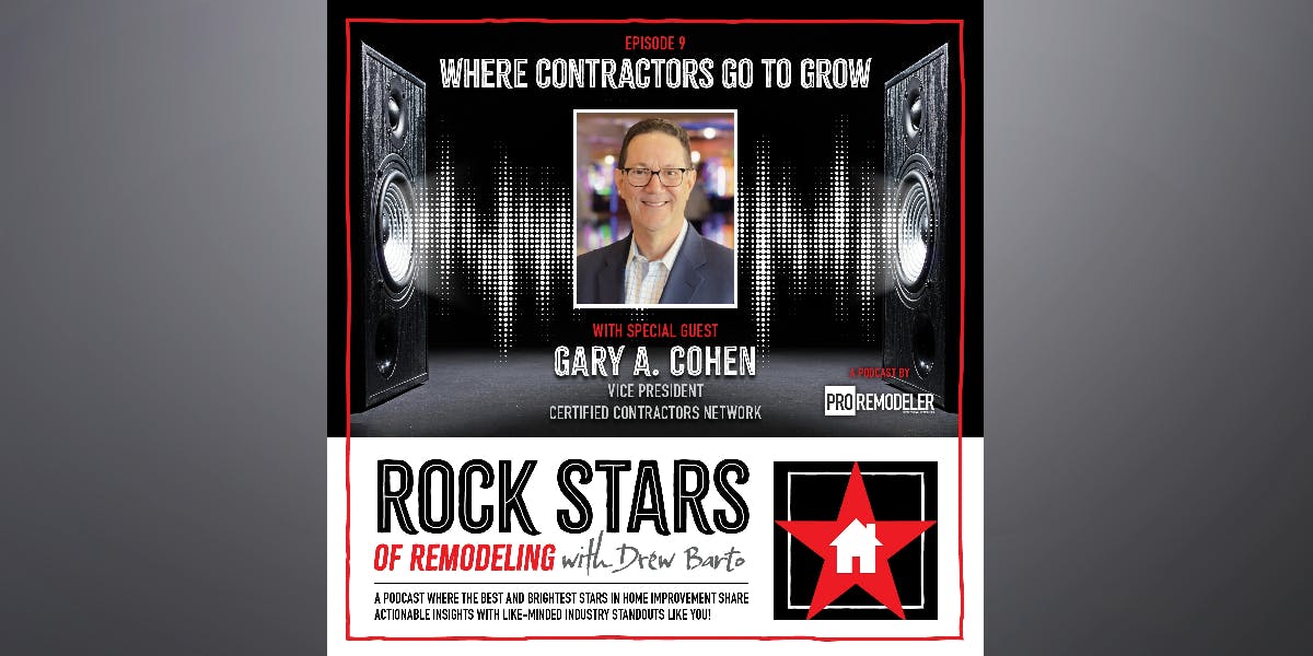 Certified Contractors Network VP Gary Cohen guest stars on Rock Stars of Remodeling podcast