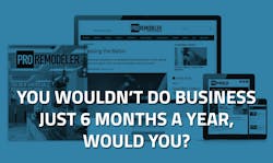You Wouldn't Do Business Just 8 Months a Year, Would You? You Wouldn't Do Business Just 8 Months a Year, Would You?