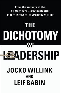 Dichotomy Of Leadership Dichotomy Of Leadership